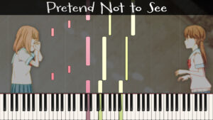 March Comes in Like a Lion - Pretend Not to See [Piano Tutorial]