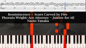 Phoenix Wright: Ace Attorney - Scars Carved by Fire [Piano Tutorial]