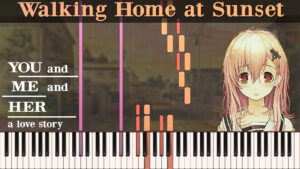 YOU and ME and HER - Walking Home at Sunset [Piano Tutorial]