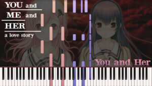 YOU and ME and HER - You and Her [Piano Tutorial]